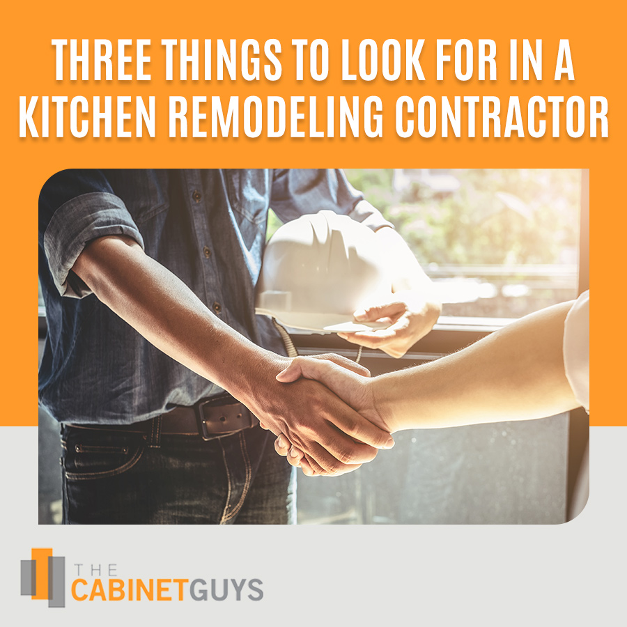 Three Things to Look for in a Kitchen Remodeling Contractor